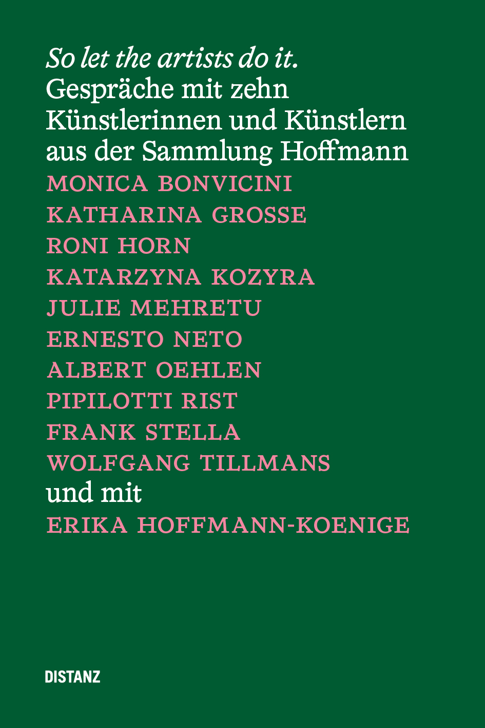 Buchcover So let the artists do it. Gespräche mit zehn Künstlerinnen und Künstlern aus der Sammlung Hoffmann